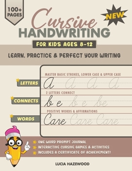 Paperback Cursive Handwriting For Kids Ages 8-12: Learn, Practice & Perfect Your Writing Book