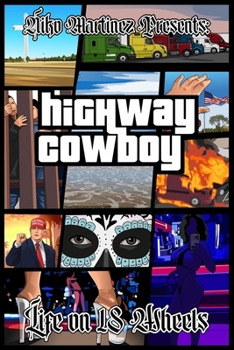 Paperback Highway Cowboy: Life On 18 Wheels Book