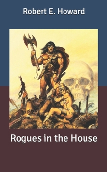 Rogues in the House