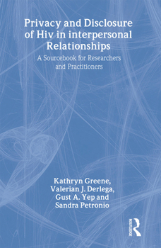 Hardcover Privacy and Disclosure of Hiv in interpersonal Relationships: A Sourcebook for Researchers and Practitioners Book