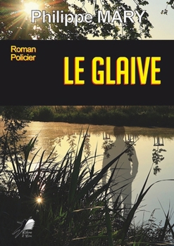 Paperback Le Glaive [French] Book