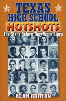 Paperback Texas High School Hotshots: The Stars Before They Were Stars Book