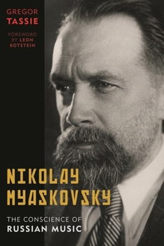 Hardcover Nikolay Myaskovsky: The Conscience of Russian Music Book