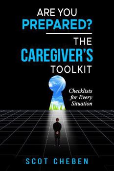 Are You Prepared?: The Caregiver's Toolkit