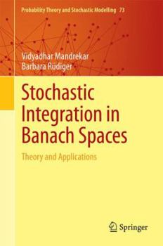 Hardcover Stochastic Integration in Banach Spaces: Theory and Applications Book
