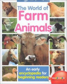Hardcover The World of Farm Animals: An Early Encyclopedia for Beginning Readers Book