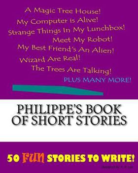 Paperback Philippe's Book Of Short Stories Book