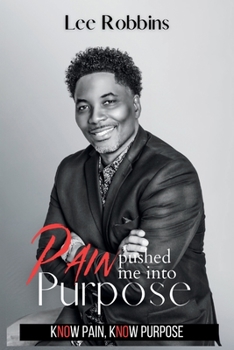Paperback Pain Pushed Me Into Purpose Book