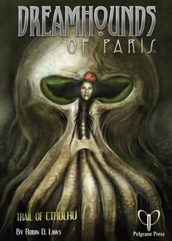 Dreamhounds of Paris - Book  of the Trail of Cthulhu RPG