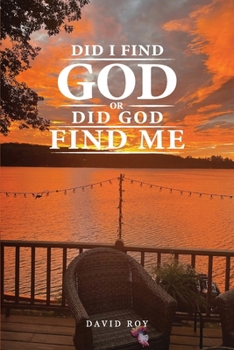 Paperback Did I Find God or Did God Find Me Book