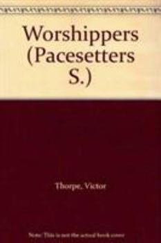 Paperback The worshippers (Pacesetters) Book