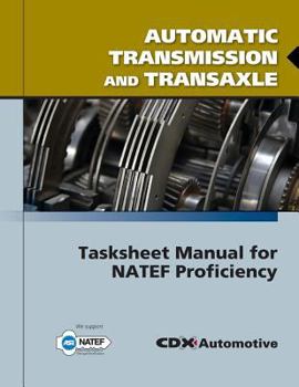 Paperback Automatic Transmission and Transaxle Tasksheet Manual for Natef Proficiency Book