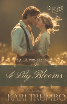 A Lily Blooms - Book #3 of the Cutter's Creek