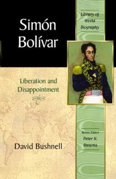 Paperback Simon Bolivar: Liberation and Disappointment Book