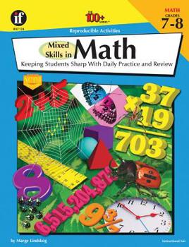 Paperback Mixed Skills in Math, Grades 7 - 8: Keeping Students Sharp with Daily Practice and Review Book