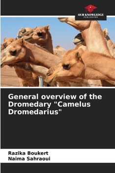 Paperback General overview of the Dromedary "Camelus Dromedarius" Book