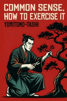 Common Sense, How to Exercise It
