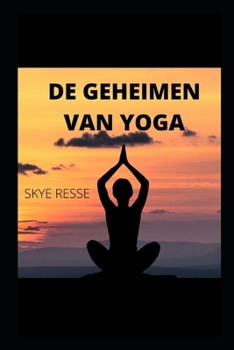 Paperback De geheimen van yoga [Dutch] Book