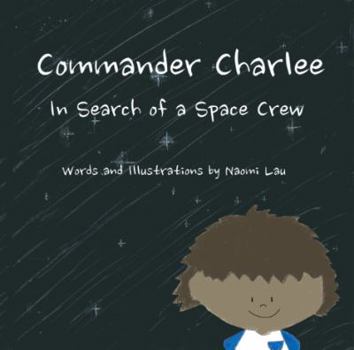 Paperback Commander Charlee: In Search of a Space Crew Book