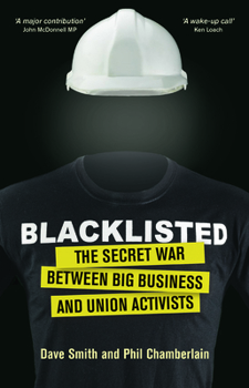 Paperback Blacklisted: The Secret War Between Big Business and Union Activists Book
