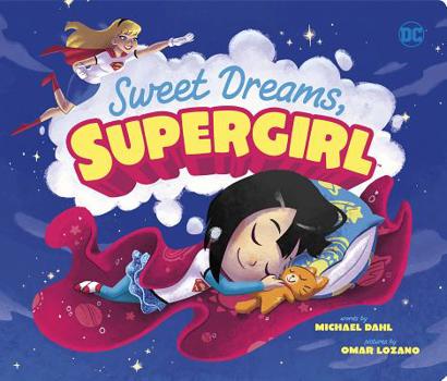 Sweet Dreams, Supergirl - Book  of the DC Superhero Bedtime