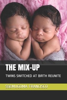 Paperback The Mix-Up: Twins Switched at Birth Reunite Book