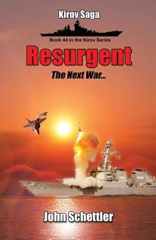 Resurgent: The Next War, Volume 4 - Book #44 of the Kirov Saga