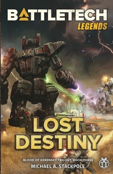 Battletech:  Lost Destiny - Book #12 of the BattleTech Universe