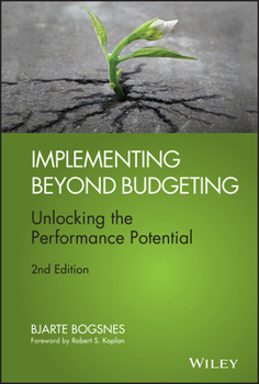Hardcover Implementing Beyond Budgeting: Unlocking the Performance Potential Book