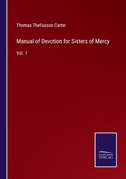 Paperback Manual of Devotion for Sisters of Mercy: Vol. 1 Book