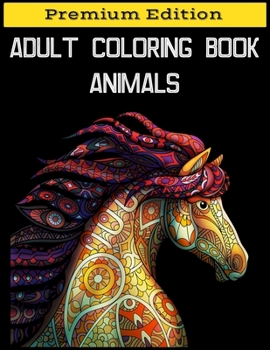 Paperback Adult Coloring Book Animals: Stress Relieving Designs Animals, Fun, Easy, and Relaxing Coloring Pages for Animal Lovers Book