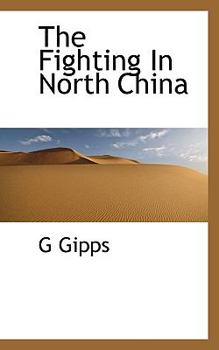 Paperback The Fighting in North China Book
