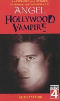 Mass Market Paperback Hollywood Vampire: The Unofficial and Unauthorised Guide to Angel Book