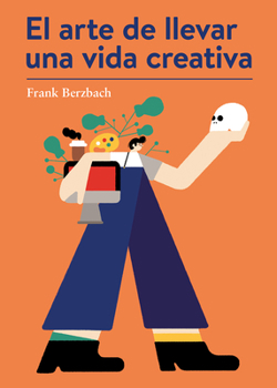 Hardcover El Arte de Llevar Una Vida Creativa [Spanish] Book