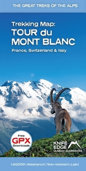 Loose Leaf Trekking Map: Tour Du Mont Blanc: English/French/German; 1:40,000 Mapping; Free Gpx Downloads; Water: English/French/German; 1:40,000 Mapping; Free Gp Book