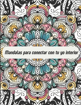 Paperback Mandalas para conectar con tu yo interior [Spanish] Book