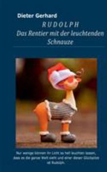 Paperback Rudolph: Das Rentier mit der leuchtenden Schnauze [German] Book