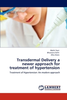 Transdermal Delivery a newer approach for treatment of hypertension