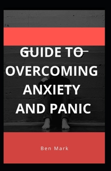 Paperback Guide To Overcoming Anxiety And Panic Book
