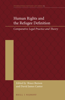 Hardcover Human Rights and the Refugee Definition: Comparative Legal Practice and Theory Book
