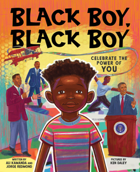 Hardcover Black Boy, Black Boy: Celebrate the Power of You Book