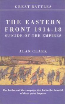 Paperback Battles on the Eastern Front 1914-18: Suicide of the Empires Book