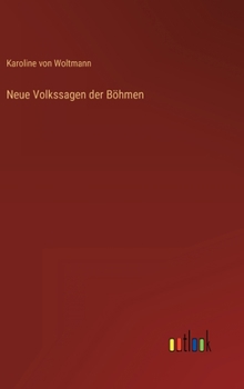 Hardcover Neue Volkssagen der Böhmen [German] Book