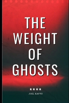 Paperback The Weight of Ghosts Book
