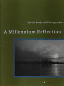 Hardcover Seattle Poets and Photographers: A Millennium Reflection Book