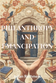 Paperback Philanthropy and Emancipation Book