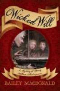Hardcover Wicked Will: A Mystery of Young William Shakespeare Book