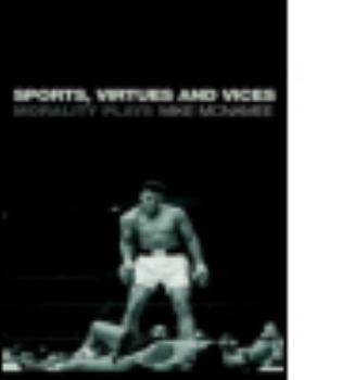 Paperback Sports, Virtues and Vices: Morality Plays Book