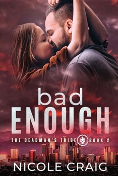 Bad Enough (The Deadman's Tribe)