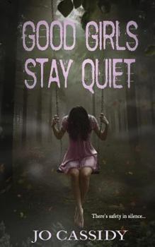 Paperback Good Girls Stay Quiet Book